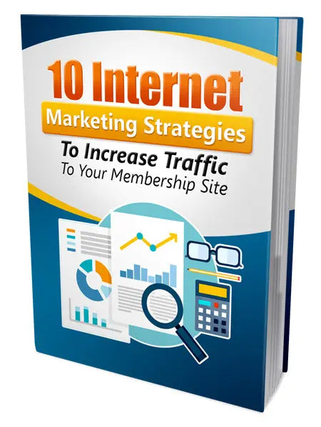 10-Internet-Marketing-Strategies-To-Increase-Traffic-To-Your-Membership-Site : Private Label Rights Digital Space (A)