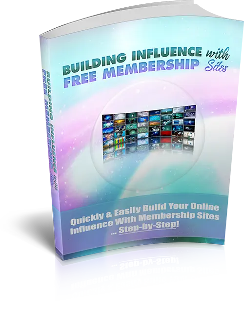 Building-Influence-With-Free-Membership-Sites Digital Business Insight