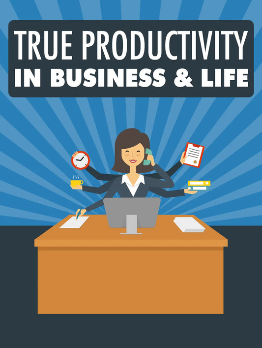 True Productivity in Business & Life Digital Business Insight